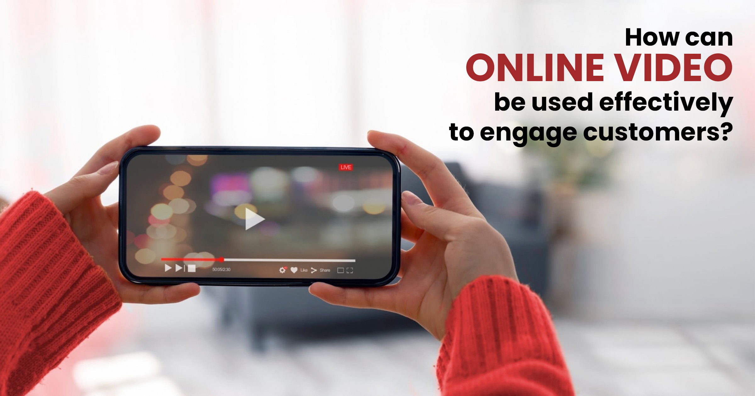 The Power of Online Videos in Engaging Customers: A Human-Centric Approach